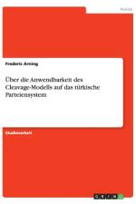 UEber die Anwendbarkeit des Cleavage-Modells auf das turkische Parteiensystem af Frederic Arning