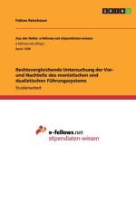 Rechtsvergleichende Untersuchung der Vor- und Nachteile des monistischen und dualistischen Fuhrungssystems af Fabian Reischauer