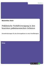 Praklinische Notfallversorgung in den besetzten palastinensischen Gebieten af Maximilian Joesch