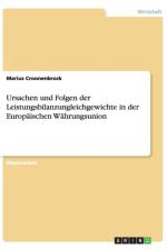 Ursachen und Folgen der Leistungsbilanzungleichgewichte in der Europaischen Wahrungsunion af Marius Croonenbrock