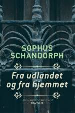 Fra udlandet og fra hjemmet af Sophus Schandorph