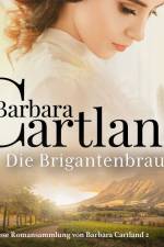 Die Brigantenbraut (Die zeitlose Romansammlung von Barbara Cartland 2) af Barbara Cartland