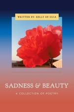 Sadness & Beauty af Kelly de Guia