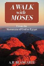 Walk with Moses af A R Blancarte