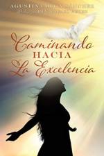 Caminando Hacia La Excelencia af Agustina Olga Sanchez
