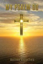 My Psalm 90 af Matthew Westerfield