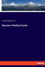 Woman's Medical Guide af Joseph Hippolyt Pulte