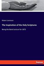 Inspiration of the Holy Scriptures af Robert Jamieson