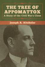 Tree of Appomattox af Joseph a Altsheler
