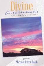 Divine inspirations in 2019 - the year of dreams af Michael Peter Rauh