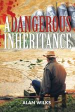 Dangerous Inheritance af Alan Wilks
