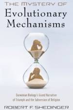 Mystery of Evolutionary Mechanisms af Robert F Shedinger