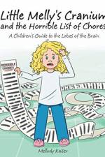 Little Melly's Cranium - and the Horrible List of Chores af Mellody Kaiser