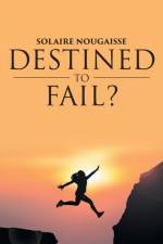 Destined To Fail? af Solaire Nougaisse