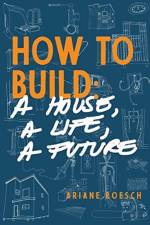 How to Build af Ariane Roesch