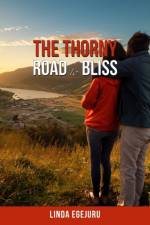 The Thorny Road to Bliss af Linda Egejuru