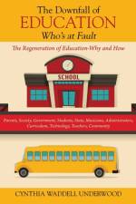 Downfall of Education -- Who's at Fault af Cynthia Waddell Underwood
