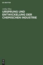 Ursprung und Entwickelung der chemischen Industrie af Arthur Binz