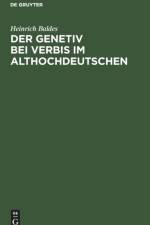 Der Genetiv Bei Verbis Im Althochdeutschen af Heinrich Baldes