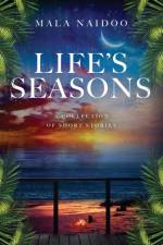 Life's Seasons af Mala Naidoo