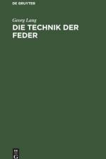 Die Technik Der Feder af Georg Lang