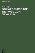 Soziale Fursorge Der Weg Zum Wohltun af Karl Singer