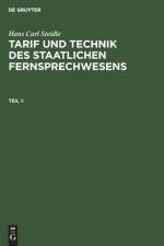 Hans Carl Steidle: Tarif Und Technik Des Staatlichen Fernsprechwesens. Teil 1 af Hans Carl Steidle