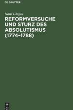 Reformversuche Und Sturz Des Absolutismus (1774-1788) af Hans Glagau