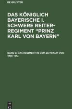 Das Regiment in Dem Zeitraum Von 1898-1913