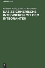 Das Zeichnerische Integrieren Mit Dem Integranten af Ernst W Blochmann