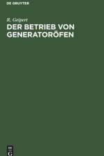 Der Betrieb Von Generatoroefen af R Geipert
