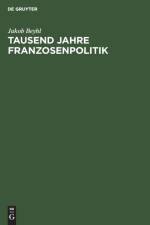 Tausend Jahre Franzosenpolitik af Jakob Beyhl
