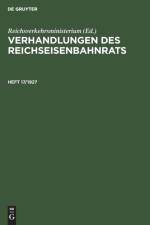 Verhandlungen Des Reichseisenbahnrats. Heft 17/1927