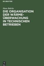 Die Organisation Der Warmeuberwachung in Technischen Betrieben af Hans Balcke