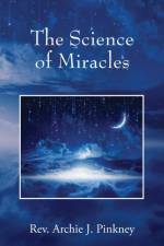 Science of Miracles af Rev Archie J Pinkney