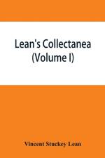 Lean's collectanea (Volume I) af Vincent Stuckey Lean