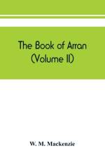 book of Arran (Volume II) af W M MacKenzie