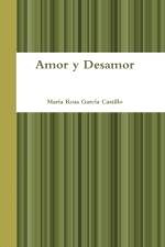 Amor y Desamor af Maria Rosa Garcia Castillo