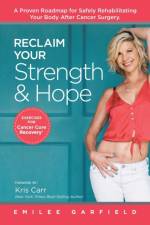 Reclaim Your Strength and Hope af Emilee Garfield