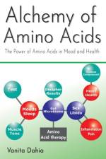 Alchemy of Amino Acids af Vanita Dahia