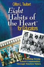 Eight Habits of the Heart (TM) for Educators