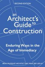 Architect's Guide to Construction-Second Edition af Brian Palmquist