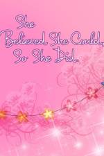 She Believed She Could, So She Did