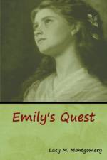 Emily's Quest af Lucy M Montgomery