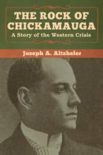 Rock of Chickamauga af Joseph a Altsheler