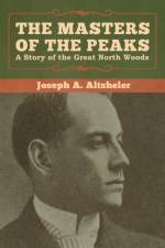 Masters of the Peaks af Joseph a Altsheler