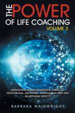 Power of Life Coaching Volume 3 af Barbara Wainwright