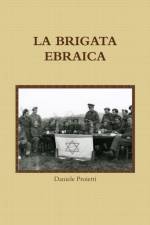LA BRIGATA EBRAICA af Daniele Proietti