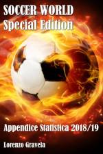 SOCCER WORLD - Appendice Statistica 2018/19 af Lorenzo Gravela