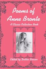 Poems of Anne Bronte, A Classic Collection Book af Debbie Brewer